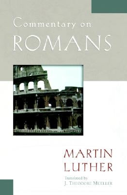 Commentary on Romans by Luther, Martin