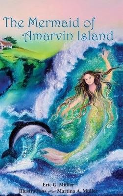 The Mermaid of Amarvin Island by M?ller, Eric G.