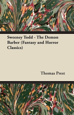 Sweeney Todd - The Demon Barber (Fantasy and Horror Classics) by Prest, Thomas