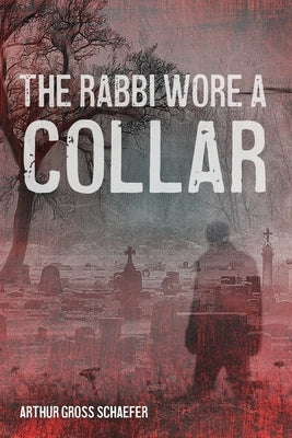 The Rabbi Wore a Collar by Gross-Schaefer