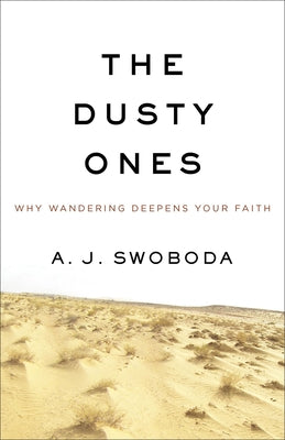 Dusty Ones by Swoboda, A. J.