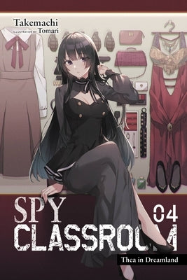 Spy Classroom, Vol. 4 (Light Novel): Thea in Dreamland by Takemachi