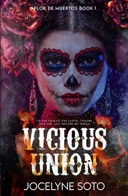 Vicious Union by Soto, Jocelyne