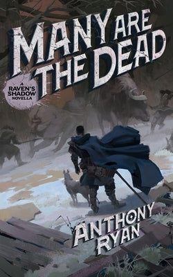 Many Are the Dead: A Raven's Shadow Novella by Ryan, Anthony