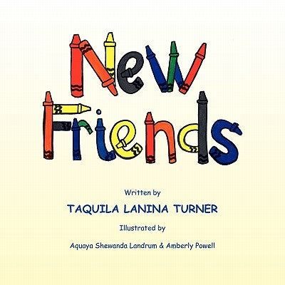 New Friends by Turner, Taquila Lanina