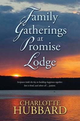 Family Gatherings at Promise Lodge by Hubbard, Charlotte