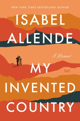 My Invented Country by Allende, Isabel