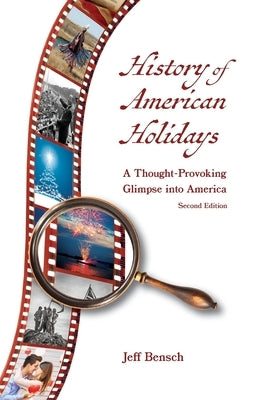 History of American Holidays by Bensch, Jeff