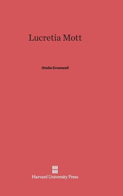 Lucretia Mott by Cromwell, Otelia