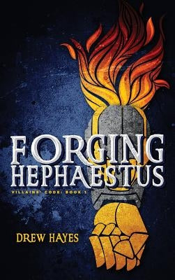 Forging Hephaestus by Hayes, Drew