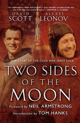 Two Sides of the Moon: Our Story of the Cold War Space Race by Leonov, Alexei