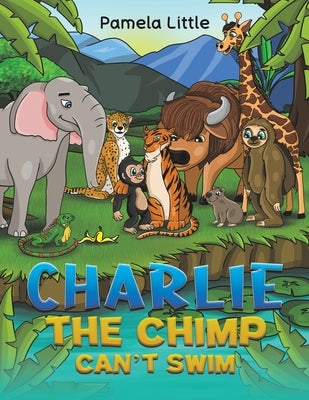 Charlie the Chimp Can't Swim by Little, Pamela