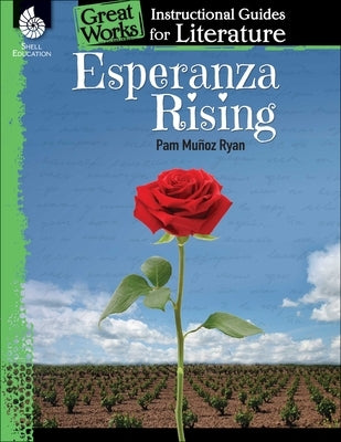 Esperanza Rising: An Instructional Guide for Literature by Kemp, Kristin