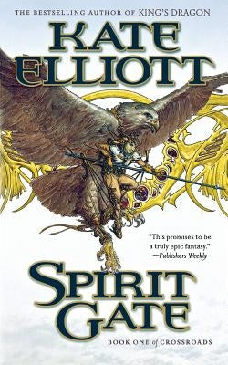 Spirit Gate: Book One of Crossroads by Elliott, Kate