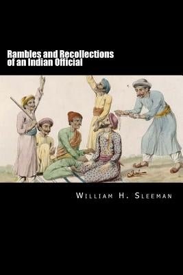 Rambles and Recollections of an Indian Official Volume I by Struik, Alex