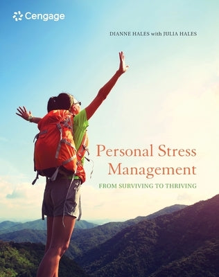 Personal Stress Management: From Surviving to Thriving by Hales