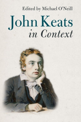 John Keats in Context by O'Neill, Michael