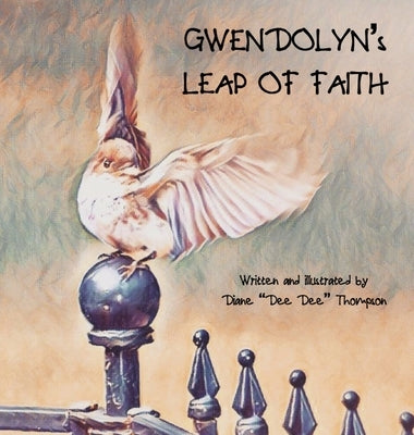 Gwendolyn's Leap of Faith by Thompson, Diane Dee Dee