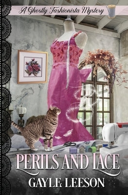 Perils and Lace: A Ghostly Fashionista Mystery by Leeson, Gayle