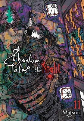 Phantom Tales of the Night, Vol. 11: Volume 11 by Matsuri