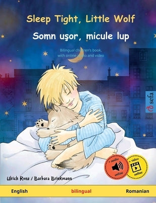 Sleep Tight, Little Wolf - Somn u&#351;or, micule lup (English - Romanian) by Renz, Ulrich