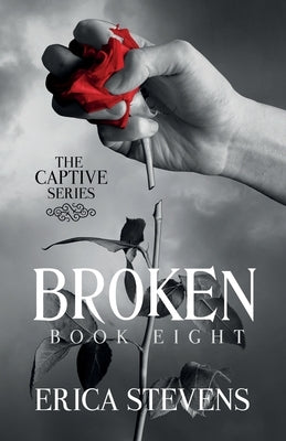 Broken (The Captive Series Book 8): The Captive Series Prequel by Mitchell, Leslie