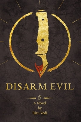 Disarm Evil by Vedi, Ritu