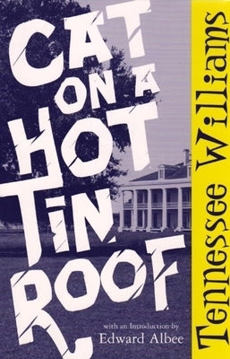 Cat on a Hot Tin Roof by Williams, Tennessee