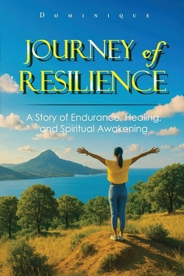 Journey Of Resilience by Linn, Dominique