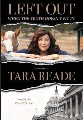 Left Out: When the Truth Doesn't Fit In by Reade, Tara