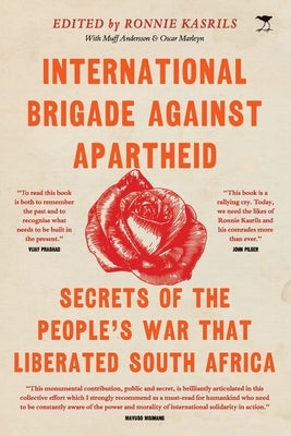 International Brigade Against Apartheid by Kasrils, Ronnie