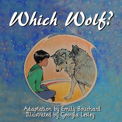 Which Wolf? by Bouchard, Emily