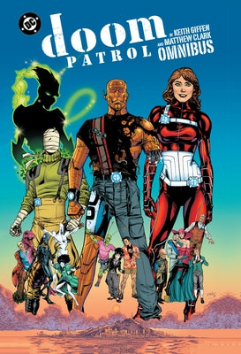 Doom Patrol by Keith Giffen and Matthew Clark Omnibus by Giffen, Keith