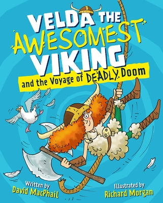 Velda the Awesomest Viking and the Voyage of Deadly Doom by MacPhail, David