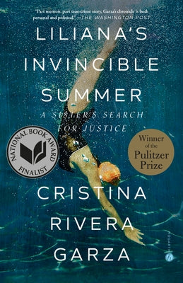 Liliana's Invincible Summer (Pulitzer Prize Winner): A Sister's Search for Justice by Rivera Garza, Cristina