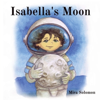 Isabella's Moon by Solomon, Mira