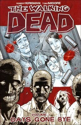 The Walking Dead 1: Days Gone Bye by Image Comics