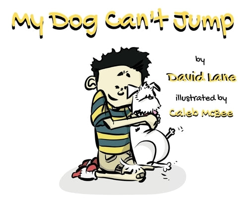 My Dog Can't Jump by Lane, W. David