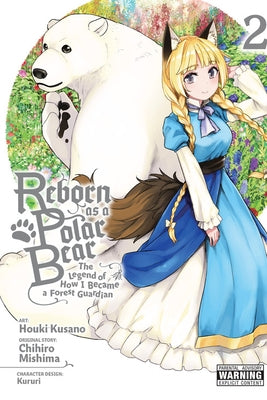 Reborn as a Polar Bear, Vol. 2: The Legend of How I Became a Forest Guardian by Mishima, Chihiro