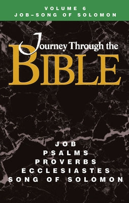 Journey Through the Bible Volume 6, Job-Song of Solomon Student by Farmer, Kathleen