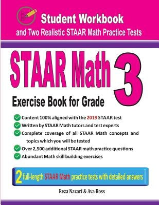 STAAR Math Exercise Book for Grade 3: Student Workbook and Two Realistic STAAR Math Tests by Nazari, Reza