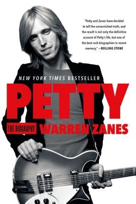 Petty: The Biography by Zanes, Warren