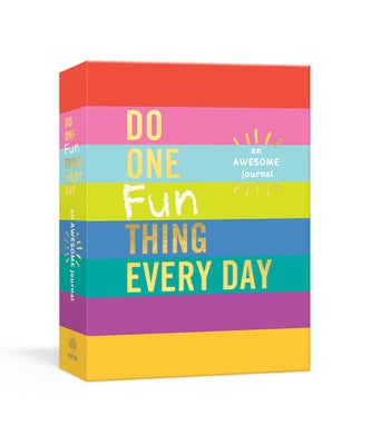 Do One Fun Thing Every Day: An Awesome Journal by Rogge, Robie