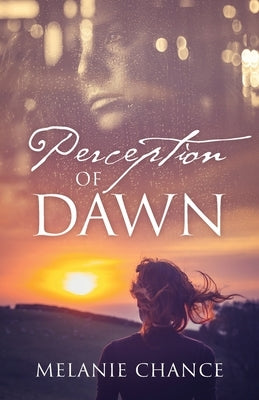 Perception of Dawn by Chance, Melanie