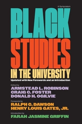 Black Studies in the University: A Symposium by Robinson, Armstead L.