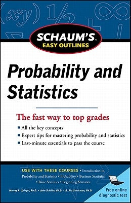 Schaum's Easy Outline of Probability and Statistics by Schiller, John J.