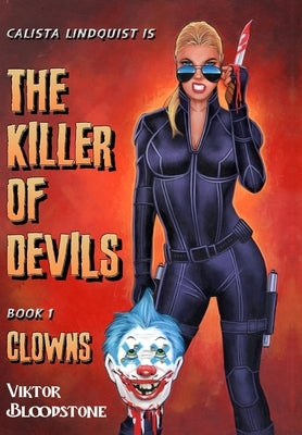 The Killer of Devils: Book 1: Clowns by Bloodstone, Viktor