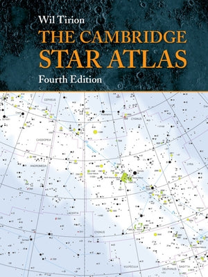 The Cambridge Star Atlas by Tirion, Wil