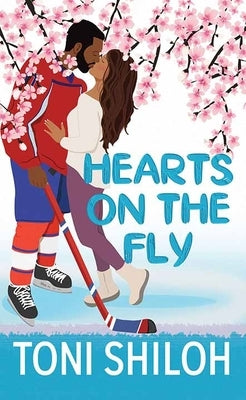 Hearts on the Fly by Shiloh, Toni