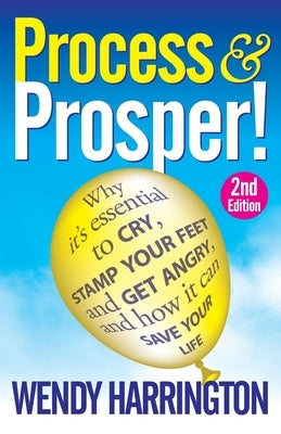 Process and Prosper 2nd Edition by Harrington, Wendy